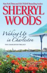 Waking Up in Charleston (The Charleston Trilogy) by Sherryl Woods Paperback Book