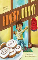 Hungry Johnny by Cheryl Minnema Paperback Book