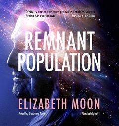 Remnant Population: A Novel by Elizabeth Moon Paperback Book