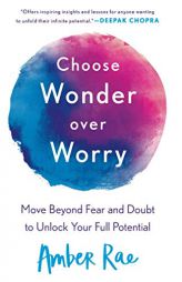 Choose Wonder Over Worry by Amber Rae Paperback Book