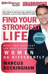 Find Your Strongest Life: What the Happiest and Most Successful Women Do Differently by Marcus Buckingham Paperback Book