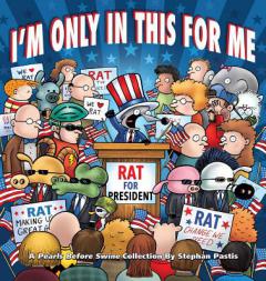 I'm Only in This for Me: A Pearls Before Swine Collection by Stephan Pastis Paperback Book
