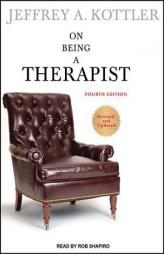 On Being A Therapist by Jeffrey A. Kottler Paperback Book
