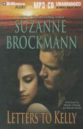 Letters to Kelly: A Selection from Unstoppable by Suzanne Brockmann Paperback Book