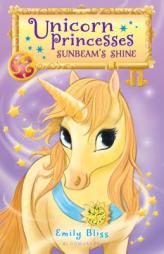 Unicorn Princesses 1: Sunbeam's Shine by Emily Bliss Paperback Book