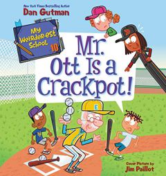 My Weirder-est School #10: Mr. Ott Is a Crackpot! (The My Weirder-est School Series) by Dan Gutman Paperback Book