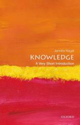 Knowledge: A Very Short Introduction by Jennifer Nagel Paperback Book