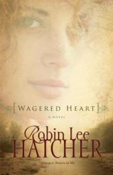 Wagered Heart by Robin Lee Hatcher Paperback Book