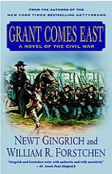 Grant Comes East by Newt Gingrich Paperback Book
