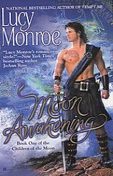 Moon Awakening (Children of the Moon, Book 1) by Lucy Monroe Paperback Book