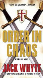 Order in Chaos (A Templar Novel) by Jack Whyte Paperback Book