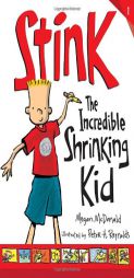 Stink (Book #1): The Incredible Shrinking Kid by Megan McDonald Paperback Book