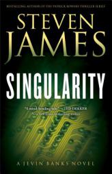 Singularity: A Jevin Banks Novel by Steven James Paperback Book