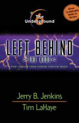 The Underground (Left Behind: The Kids #6) by Jerry B. Jenkins Paperback Book