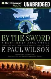 By the Sword: A Repairman Jack novel (Repairman Jack) (Repairman Jack) by F. Paul Wilson Paperback Book