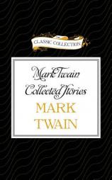 Mark Twain Collected Stories by Mark Twain Paperback Book