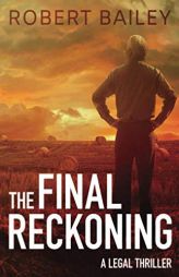 The Final Reckoning by Robert Bailey Paperback Book