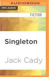 Singleton by Jack Cady Paperback Book