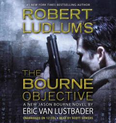 Robert Ludlum's (TM) The Bourne Objective (Jason Bourne) by Eric Van Lustbader Paperback Book