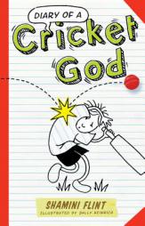 Diary of a Cricket God by Shamini Flint Paperback Book