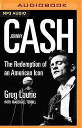 Johnny Cash: The Redemption of an American Icon by Greg Laurie Paperback Book