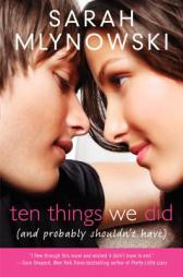Ten Things We Did (and Probably Shouldn't Have) by Sarah Mlynowski Paperback Book