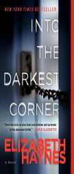 Into the Darkest Corner: A Novel by Elizabeth Haynes Paperback Book