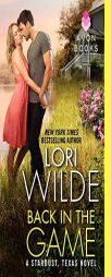 Back in the Game: A Stardust, Texas Novel by Lori Wilde Paperback Book