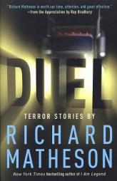 Duel: Terror Stories By Richard Matheson by Richard Matheson Paperback Book