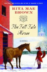 The Tell-Tale Horse by Rita Mae Brown Paperback Book