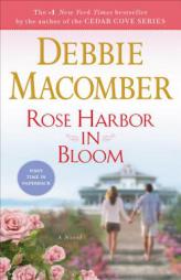 Rose Harbor in Bloom by Debbie Macomber Paperback Book