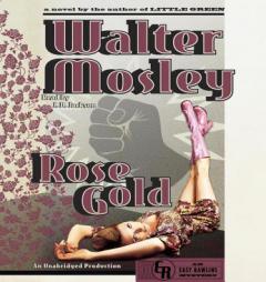 Rose Gold: An Easy Rawlins Mystery by Walter Mosley Paperback Book