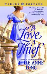 To Love a Thief (Warner Forever) by Julie Anne Long Paperback Book