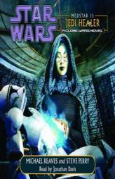 MedStar II: Jedi Healer (Star Wars: Clone Wars Novel) by Michael Reaves Paperback Book