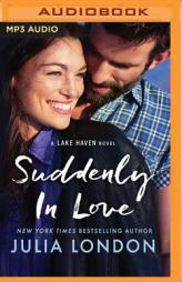 Suddenly in Love (A Lake Haven Novel) by Julia London Paperback Book