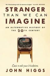 Stranger Than We Can Imagine by John Higgs Paperback Book