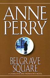 Belgrave Square by Anne Perry Paperback Book