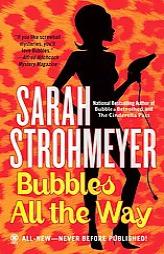 Bubbles All The Way by Sarah Strohmeyer Paperback Book