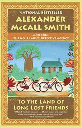 To the Land of Long Lost Friends: No. 1 Ladies' Detective Agency (20) by Alexander McCall Smith Paperback Book