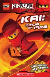LEGO Ninjago Chapter Book: Kai, Ninja of Fire by Inc. Scholastic Paperback Book