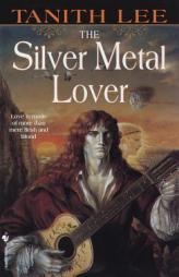 The Silver Metal Lover by Tanith Lee Paperback Book