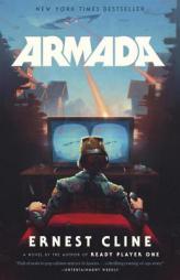 Armada: A Novel by the Author of Ready Player One by Ernest Cline Paperback Book