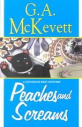 Peaches and Screams: A Savannah Reid Mystery by G. A. McKevett Paperback Book