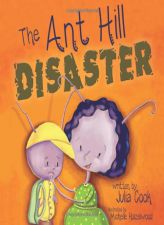 The Ant Hill Disaster by Julia Cook Paperback Book