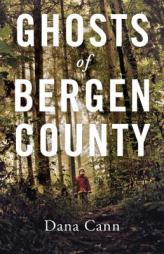 Ghosts of Bergen County by Dana Cann Paperback Book