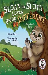 Sloan the Sloth Loves Being Different: A Self-Worth Story (Punk and Friends Learn Social Skills) by Misty Black Paperback Book