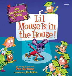 My Weirder-est School #12: Lil Mouse Is in the House! (The My Weirder-est School Series) by Dan Gutman Paperback Book