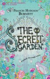 The Secret Garden (Oxford Children's Classics) by Frances Hodgson Burnett Paperback Book