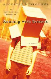 Running with Scissors: A Memoir by Augusten Burroughs Paperback Book