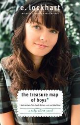 The Treasure Map of Boys: Noel, Jackson, Finn, Hutch, Gideon--and Me, Ruby Oliver (Ruby Oliver Quartet) by E. Lockhart Paperback Book